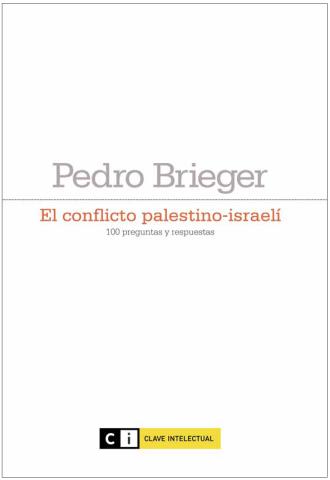 Imagen de cubierta: EL CONFLICTO PALESTINO-ISRAELÍ : 100 PREGUNTAS Y RESPUESTAS