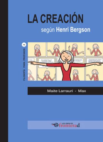 Imagen de cubierta: LA CREACIÓN SEGÚN HENRI BERGSON