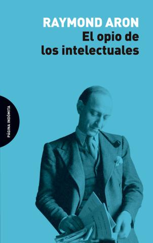 Imagen de cubierta: EL OPIO DE LOS INTELECTUALES