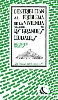 Imagen de cubierta: CONTRIBUCIÓN AL PROBLEMA DE LA VIVIENDA PRECEDIDO DE LAS GRANDES CIUDADES