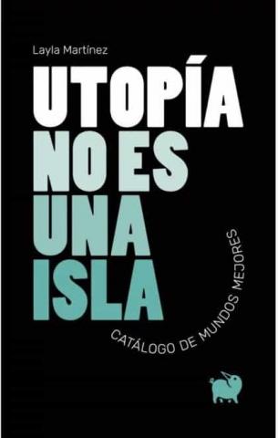 Imagen de cubierta: UTOPÍA NO ES UNA ISLA