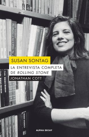 Imagen de cubierta: SUSAN SONTAG. LA ENTREVISTA COMPLETA DE ROLLING STONE