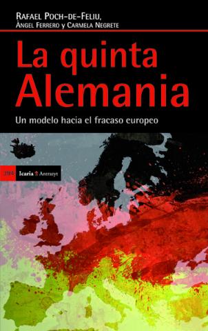 Imagen de cubierta: LA QUINTA ALEMANIA : UN MODELO HACIA EL FRACASO EUROPEO