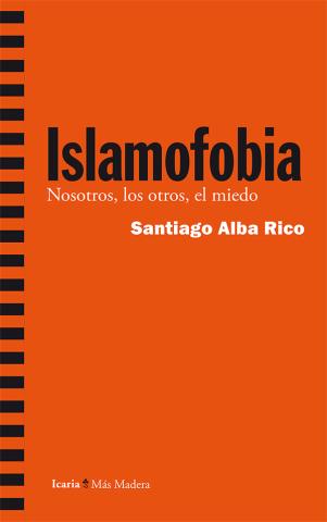 Imagen de cubierta: ISLAMOFOBIA : NOSOTROS, LOS OTROS, EL MIEDO