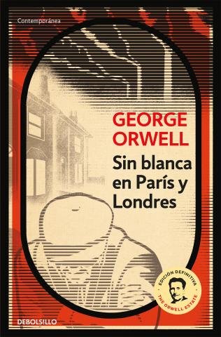 Imagen de cubierta: SIN BLANCA EN PARÍS Y LONDRES (EDICIÓN DEFINITIVA AVALADA POR THE ORWELL ESTATE)