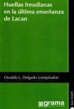 Imagen de cubierta: HUELLAS FREUDIANAS EN LA ULTIMA ENSEÑANZA DE LACAN