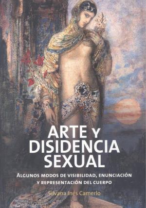 Imagen de cubierta: ARTE Y DISIDENCIA SEXUAL