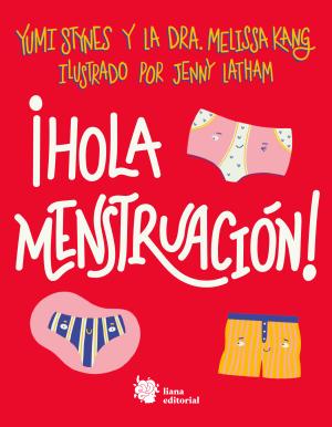 Imagen de cubierta: ¡HOLA MENSTRUACIÓN!