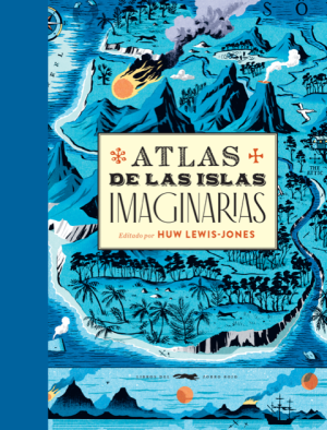 Imagen de cubierta: ATLAS DE LAS ISLAS IMAGINARIAS