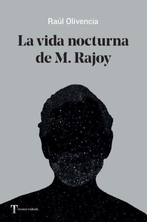 Imagen de cubierta: VIDA NOCTURNA DE M. RAJOY, LA