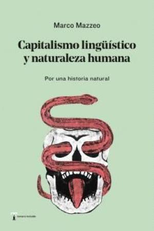 Imagen de cubierta: CAPITALISMO LINGÜÍSTICO Y NATURALEZA HUMANA