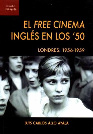 Imagen de cubierta: EL FREE CINEMA INGLÉS EN LOS '50