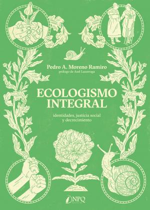 Imagen de cubierta: ECOLOGISMO INTEGRAL