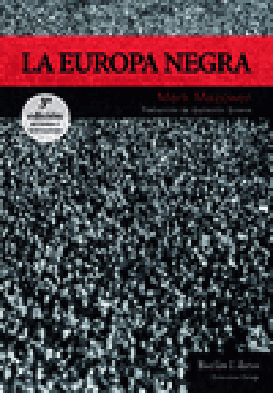 Imagen de cubierta: LA EUROPA NEGRA [3ª EDICIÓN]