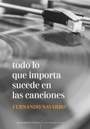 Imagen de cubierta: TODO LO QUE IMPORTA SUCEDE EN LAS CANCIONES