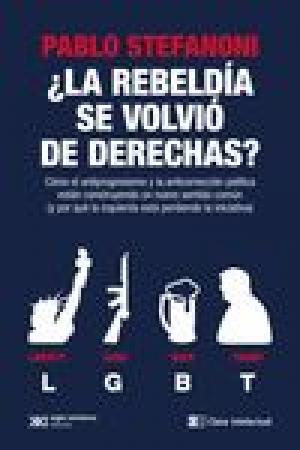 Imagen de cubierta: ¿LA REBELDÍA SE VOLVIÓ DE DERECHAS?