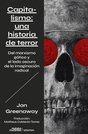 Imagen de cubierta: CAPITALISMO: UNA HISTORIA DE TERROR