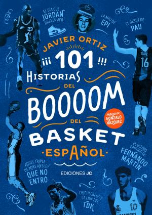 Imagen de cubierta: 101 HISTORIAS DEL BOOM DEL BASKET ESPAÑOL