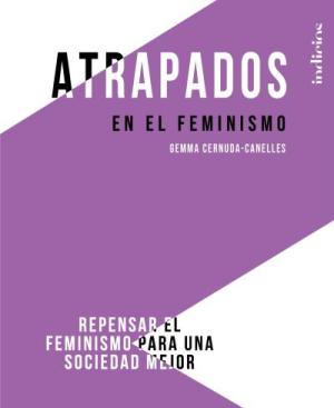 Imagen de cubierta: ATRAPADOS EN EL FEMINISMO