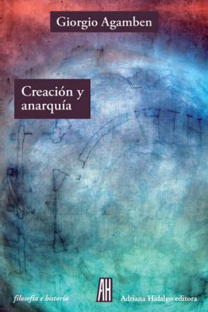 Imagen de cubierta: CREACIÓN Y ANARQUÍA