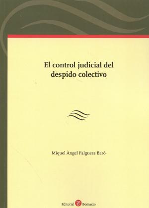 Imagen de cubierta: EL CONTROL JUDICIAL DEL DESPIDO COLECTIVO