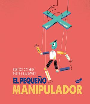 Imagen de cubierta: EL PEQUEÑO MANIPULADOR