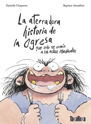 Imagen de cubierta: ATERRADORA HISTORIA DE LA OGRESA, LA