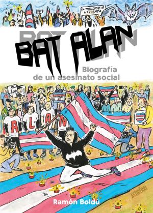 Imagen de cubierta: BAT ALAN. BIOGRAFÍA DE UN ASESINATO SOCIAL