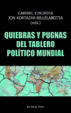 Imagen de cubierta: QUIEBRAS Y PUGNAS DEL TABLERO POLÍTICO MUNDIAL