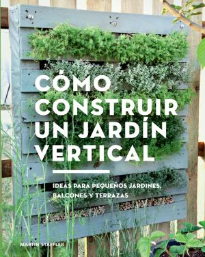 Imagen de cubierta: COMO CONSTRUIR UN JARDÍN VERTICAL