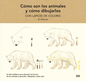 Imagen de cubierta: CÓMO SON LOS ANIMALES Y CÓMO DIBUJARLOS CON LÁPICES DE COLORES