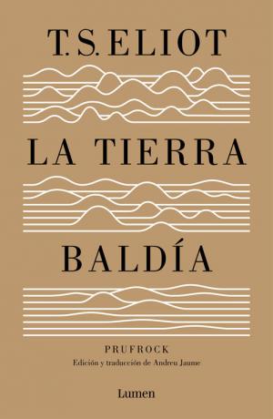 Imagen de cubierta: LA TIERRA BALDÍA (Y PRUFROCK Y OTRAS OBSERVACIONES)