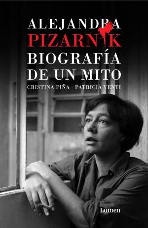 Imagen de cubierta: ALEJANDRA PIZARNIK. BIOGRAFÍA DE UN MITO