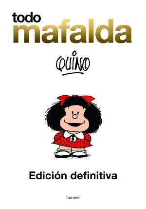 Imagen de cubierta: TODO MAFALDA. EDICIÓN DEFINITIVA