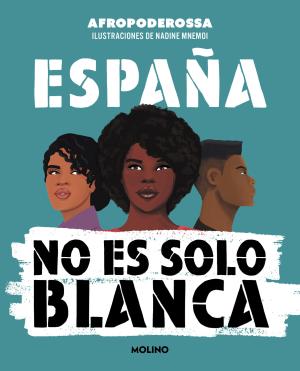 Imagen de cubierta: ESPAÑA NO ES SOLO BLANCA