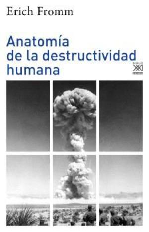 Imagen de cubierta: ANATOMÍA DE LA DESTRUCTIVIDAD HUMANA