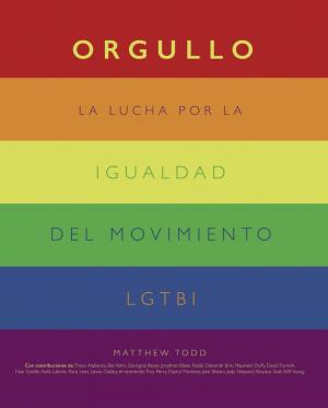 Imagen de cubierta: ORGULLO. LA LUCHA POR LA IGUALDAD DEL MOVIMIENTO LGTBI+