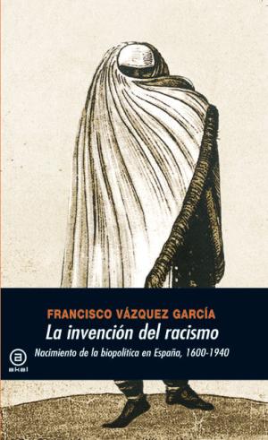 Imagen de cubierta: INVENCION DEL RACISMO,LA