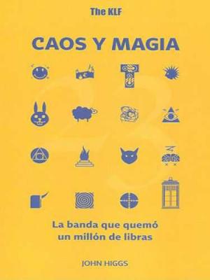 Imagen de cubierta: THE KLF, CAOS Y MAGIA