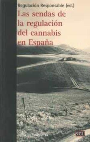 Imagen de cubierta: LAS SENDAS DE LA REGULACIÓN DEL CANNABIS EN ESPAÑA