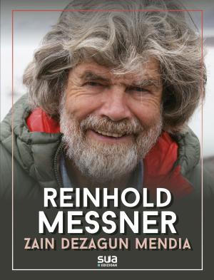 Imagen de cubierta: REINHOLD MESSNER. ZAIN DEZAGUN MENDIA.