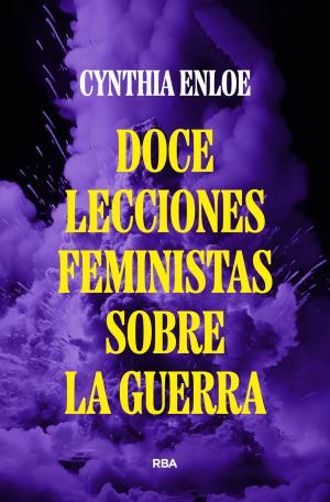 Imagen de cubierta: DOCE LECCIONES FEMINISTAS SOBRE LA GUERRA