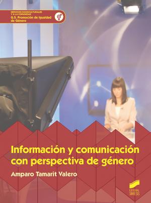 Imagen de cubierta: INFORMACIÓN Y COMUNICACIÓN CON PERSPECTIVA DE GÉNERO - PROMOCIÓN DE IGUALDAD DE GÉNERO