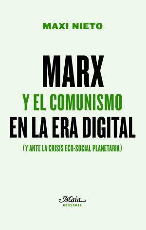 Imagen de cubierta: MARX Y EL COMUNISMO EN LA ERA DIGITAL