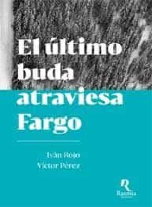 Imagen de cubierta: EL ÚLTIMO BUDA ATRAVIESA FARGO