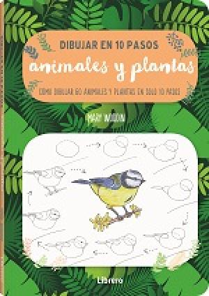 Imagen de cubierta: DIBUJAR EN 10 PASOS ANIMALES Y PLANTAS