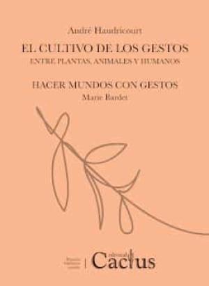 Imagen de cubierta: CULTIVO DE LOS GESTOS ; HACER MUNDOS CON GESTOS