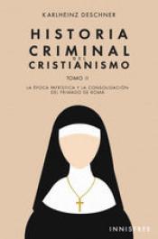 Imagen de cubierta: HISTORIA CRIMINAL DEL CRISTIANISMO TOMO II