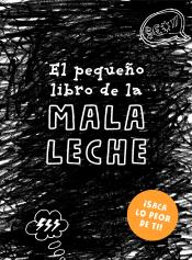 Imagen de cubierta: EL PEQUEÑO LIBRO DE LA MALA LECHE