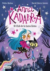 Imagen de cubierta: ANNA KADABRA 1. EL CLUB DE LA LUNA LLENA